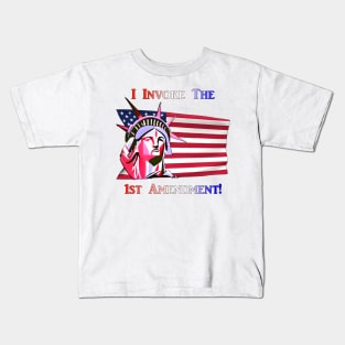 I Invoke the 1st Amendment! Kids T-Shirt